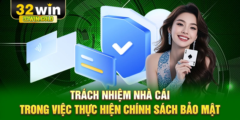 Trách nhiệm nhà cái trong việc thực hiện chính sách bảo mật