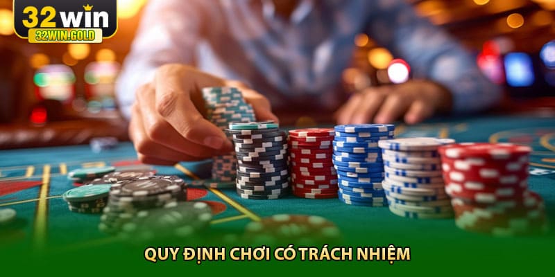 Quy định chơi có trách nhiệm